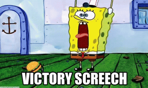 a GIF of the cartoon character SpongeBob SquarePants standing in the Krusty Krab restaurant with his arms raised over his head. The text below reads ‘Victory Screech’